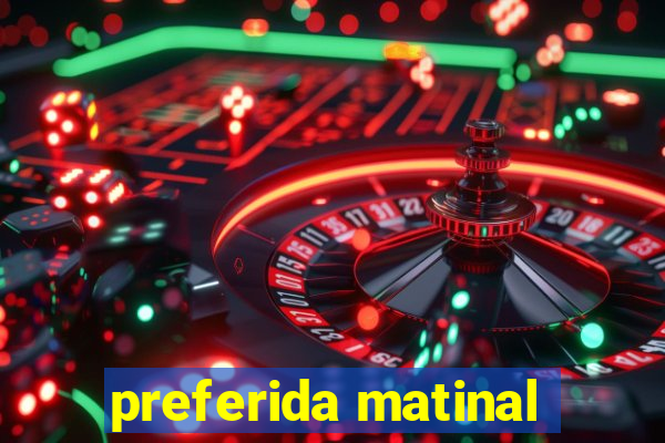 preferida matinal